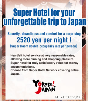 Super Hotel for your unfogettable trip to Japan