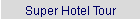 Super Hotel Tour